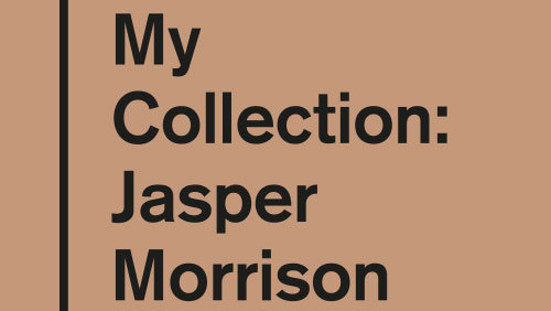 Museum für Gestaltung, MyCollection: Jasper Morrison